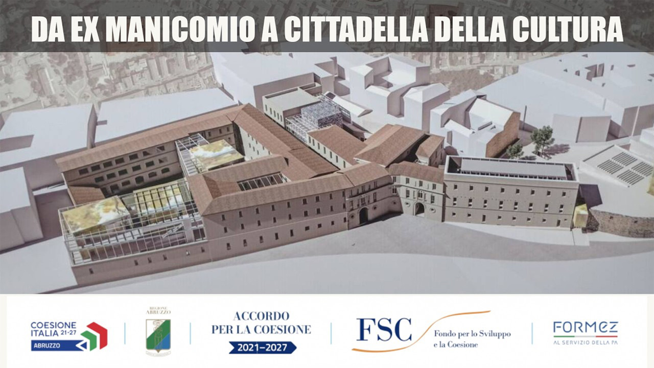 Guarda il video su Youtube: Teramo, da ex manicomio a cittadella della cultura grazie a 38 milioni del FSC